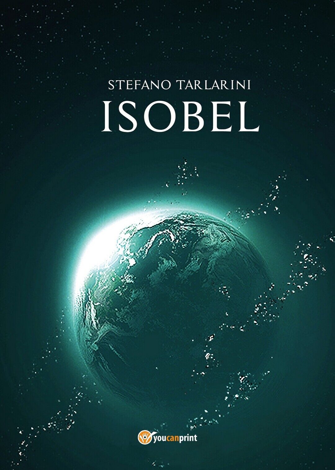 ISOBEL  di Stefano Tarlarini,  2020,  Youcanprint