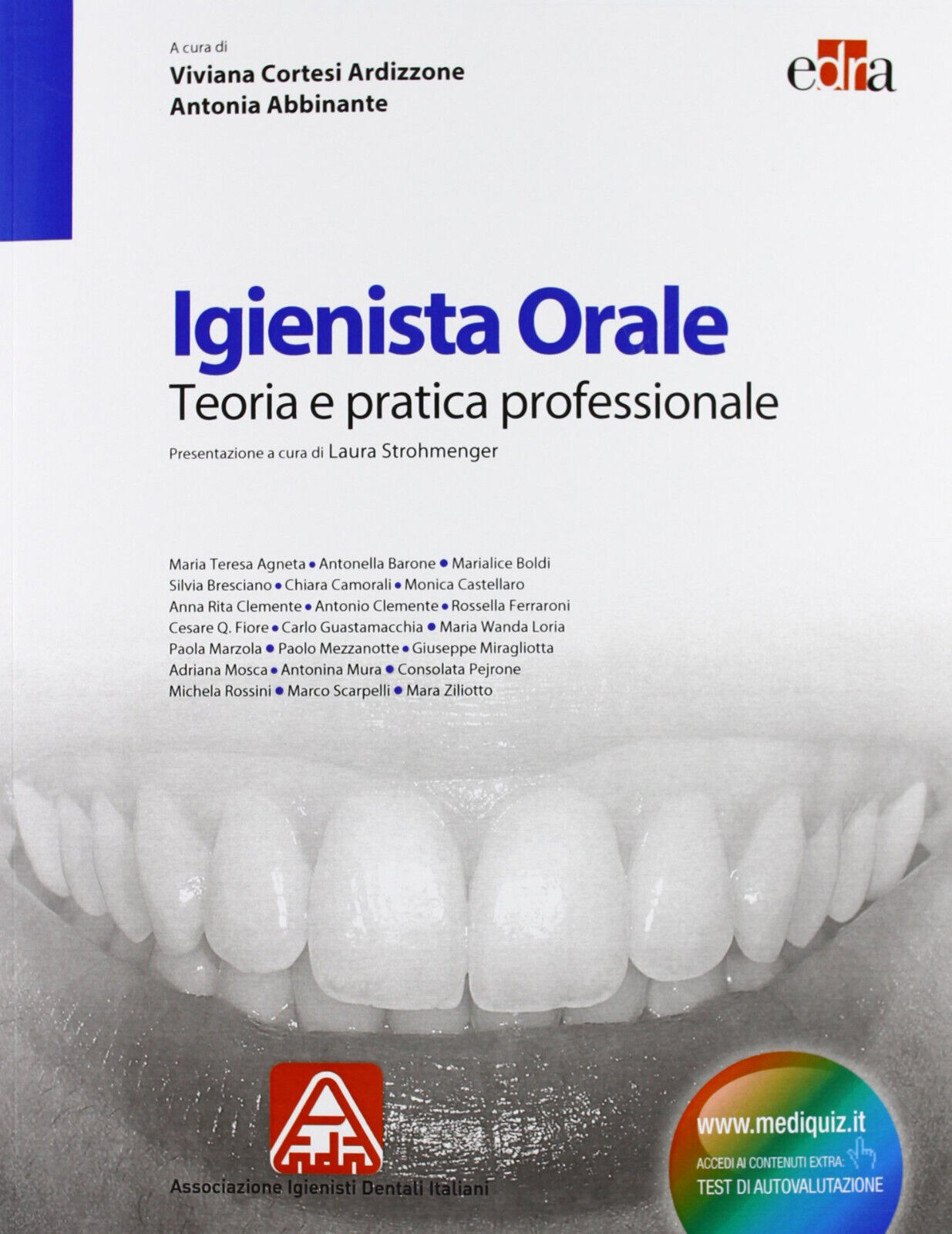 Igienista orale. Teoria e pratica professionale - V. Cortesi Ardizzone - 2013