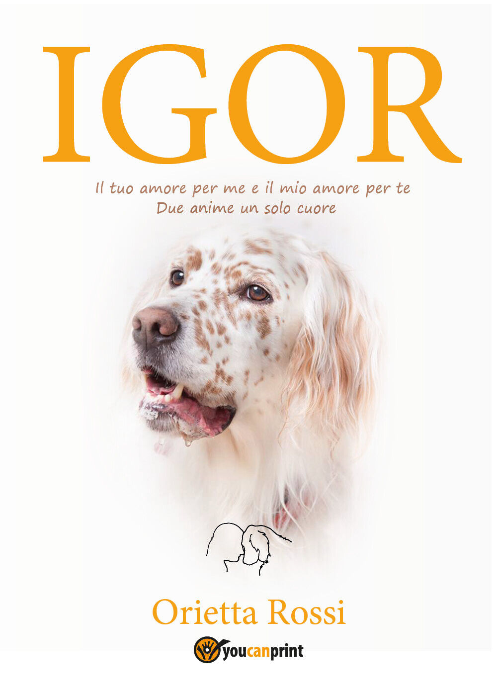   Igor (La mia vita con un Setter Inglese)  di Orietta Rossi,  2021,  Youcanprin
