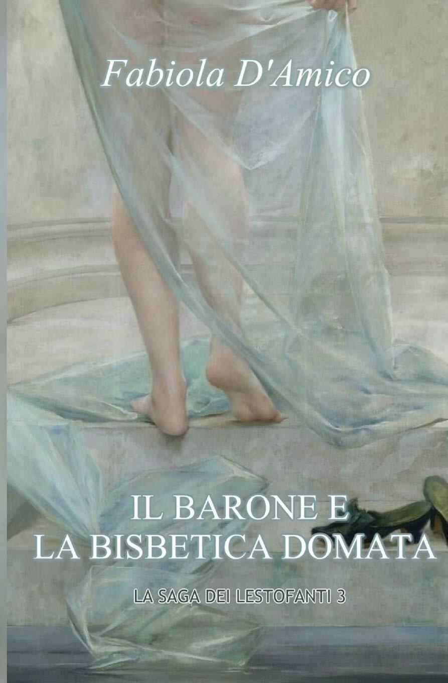 Il Barone E La Bisbetica Domata La saga dei lestofanti 3 di Fabiola d'Amico,  20