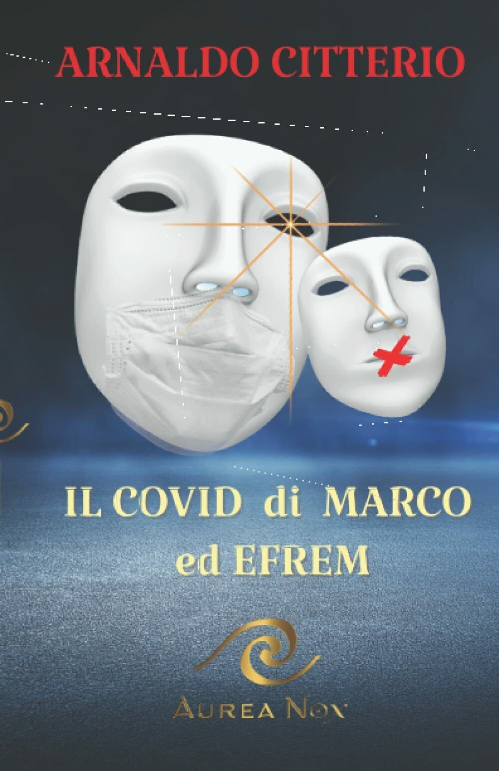 Il Co vid di Marco ed Efrem di Arnaldo Citterio,  2021,  Indipendently Published