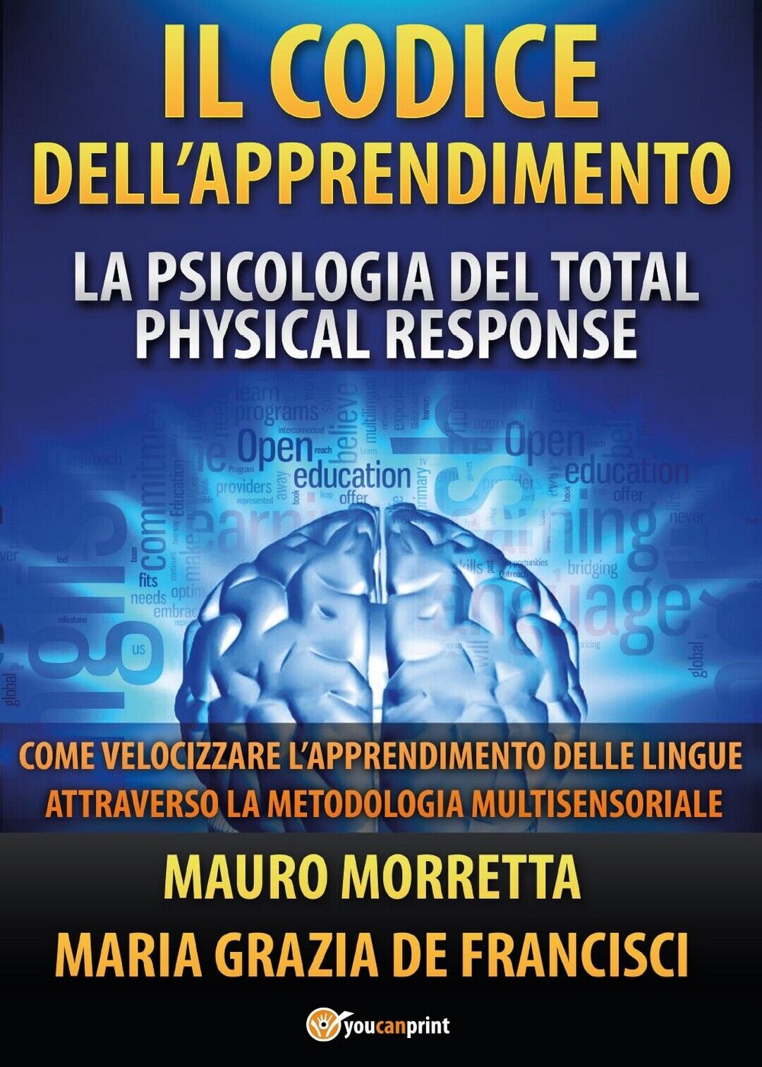 Il Codice delL'Apprendimento, Mauro Morretta, Maria Grazia De Francisci,  2017