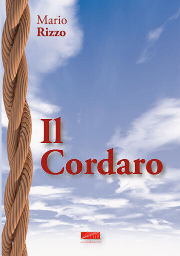 Il Cordaro di Mario Rizzo,  2015,  Maurizio Vetri Editore