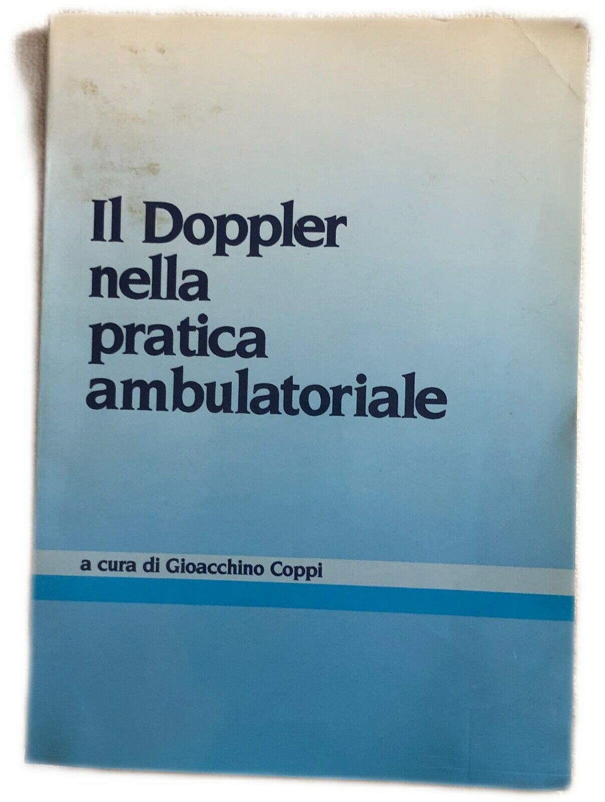 Il Doppler nella pratica ambulatoriale di Gioacchino Coppi,  1988,  Ospedale S. 