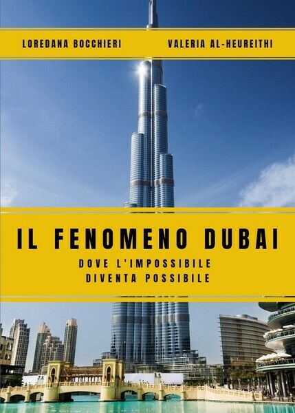 Il Fenomeno Dubai. Dove L'impossibile diventa possibile - ER