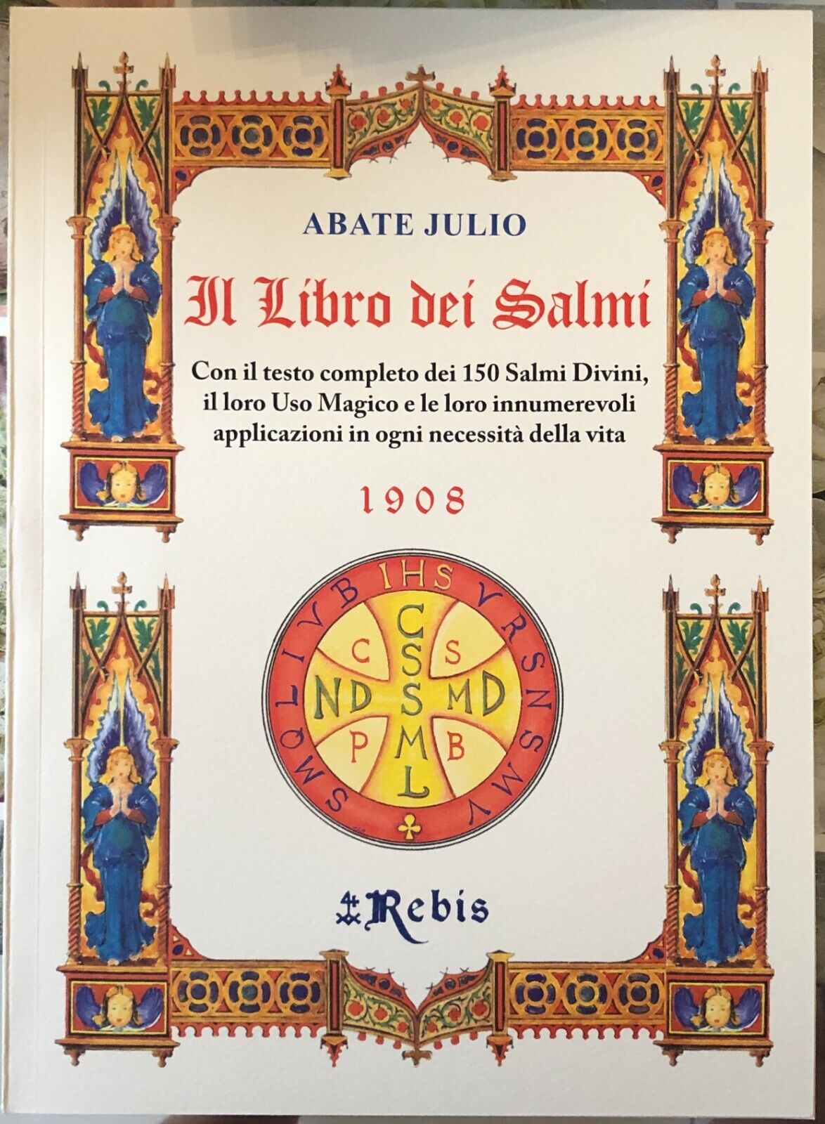 Il Libro dei Salmi Con il testo completo dei 150 Salmi Divini, Abate Julio