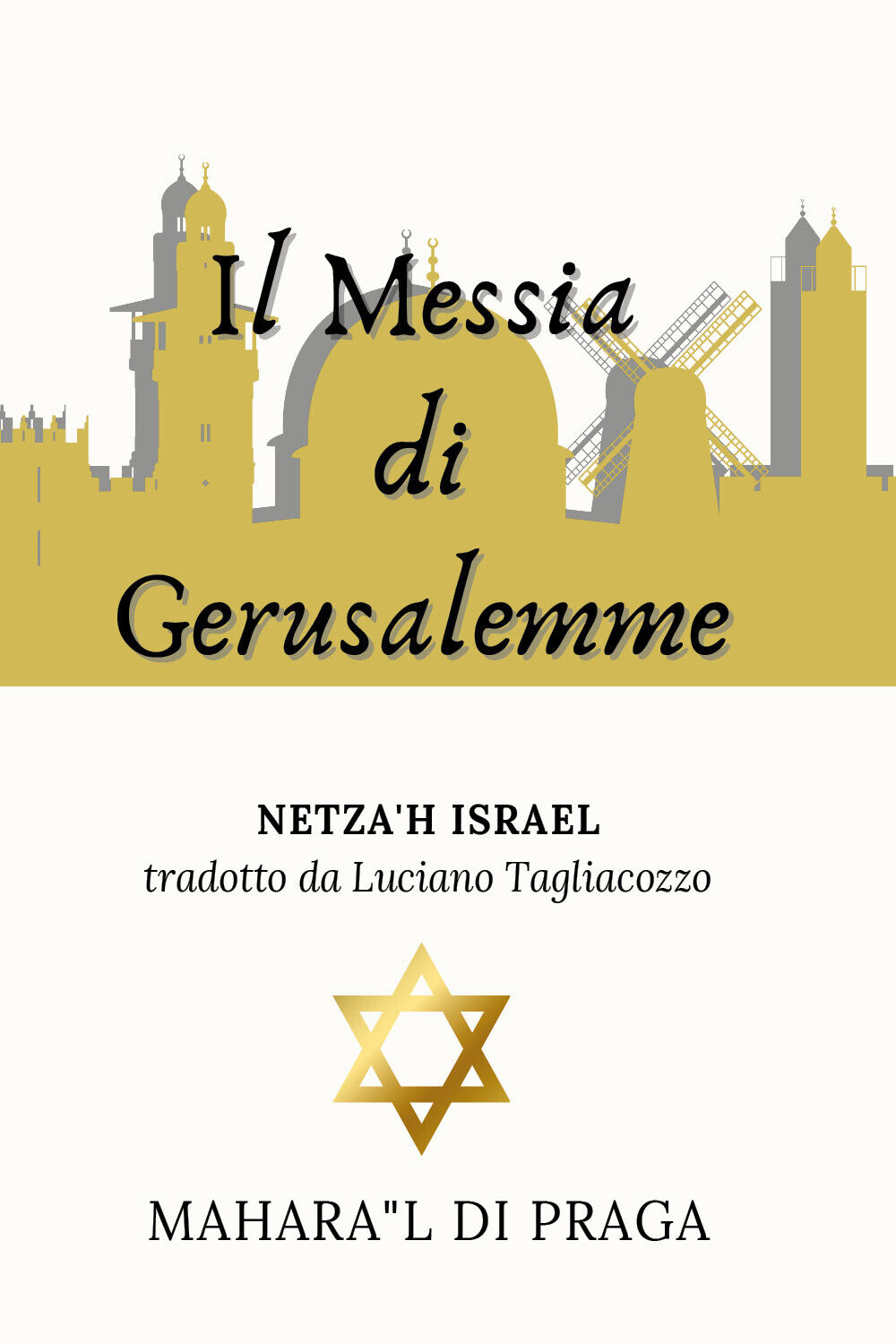 Il Messia di Gerusalemme di Maharal Di Praga,  2021,  Youcanprint