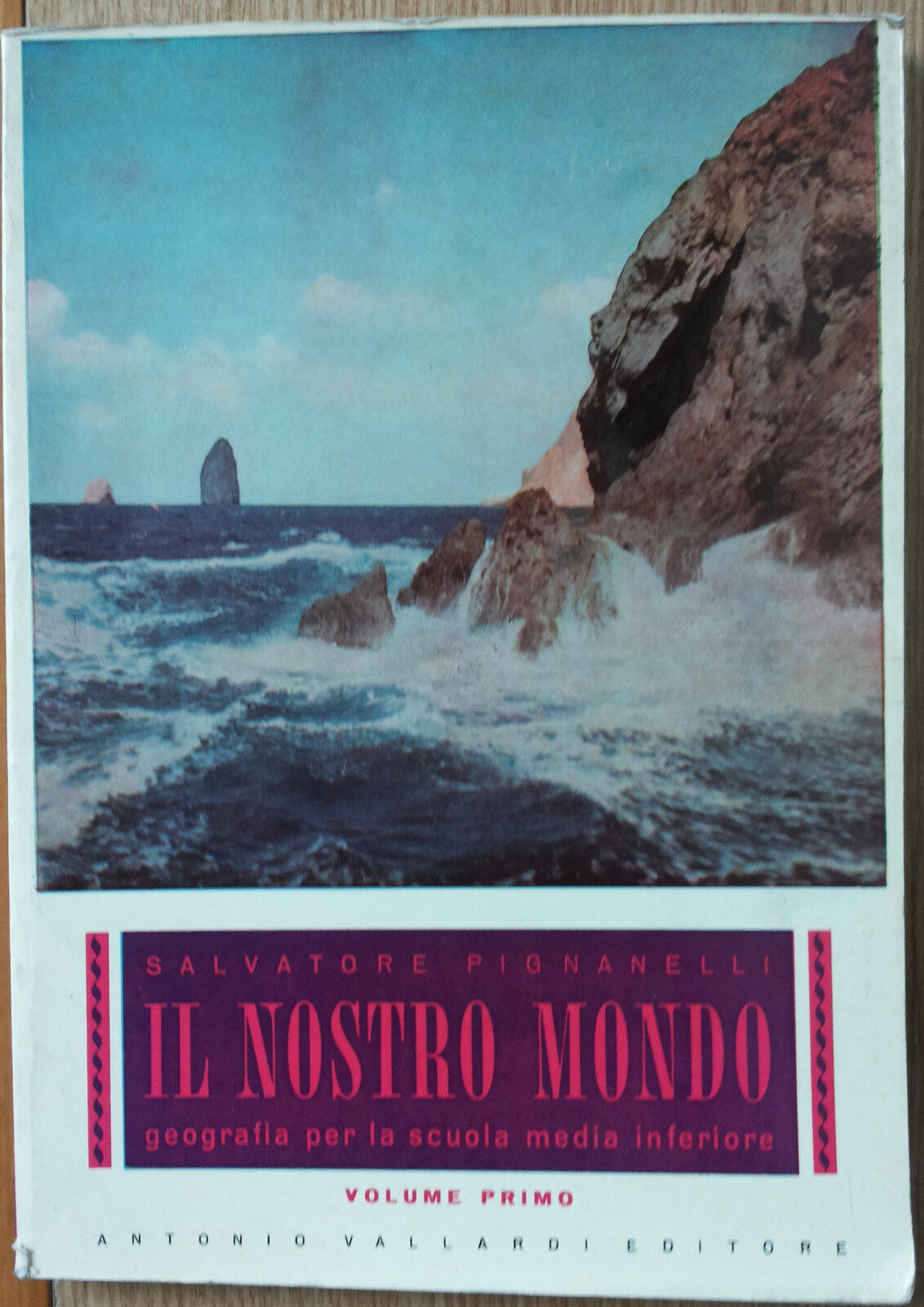 Il Nostro Mondo Vol. I - Pignanelli - Antonio Vallardi Editore,1958 - R