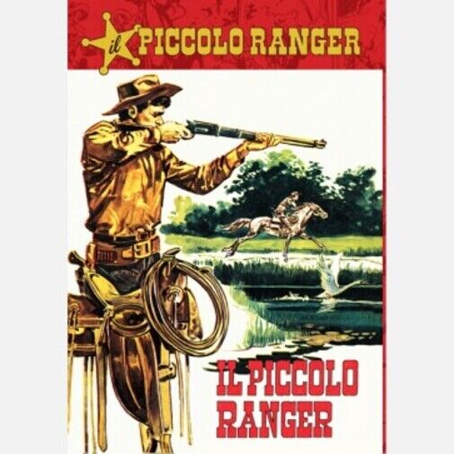 Il Piccolo Ranger n. 1 - Il Piccolo Ranger di Andrea Lavezzolo, Francesco Gamba,