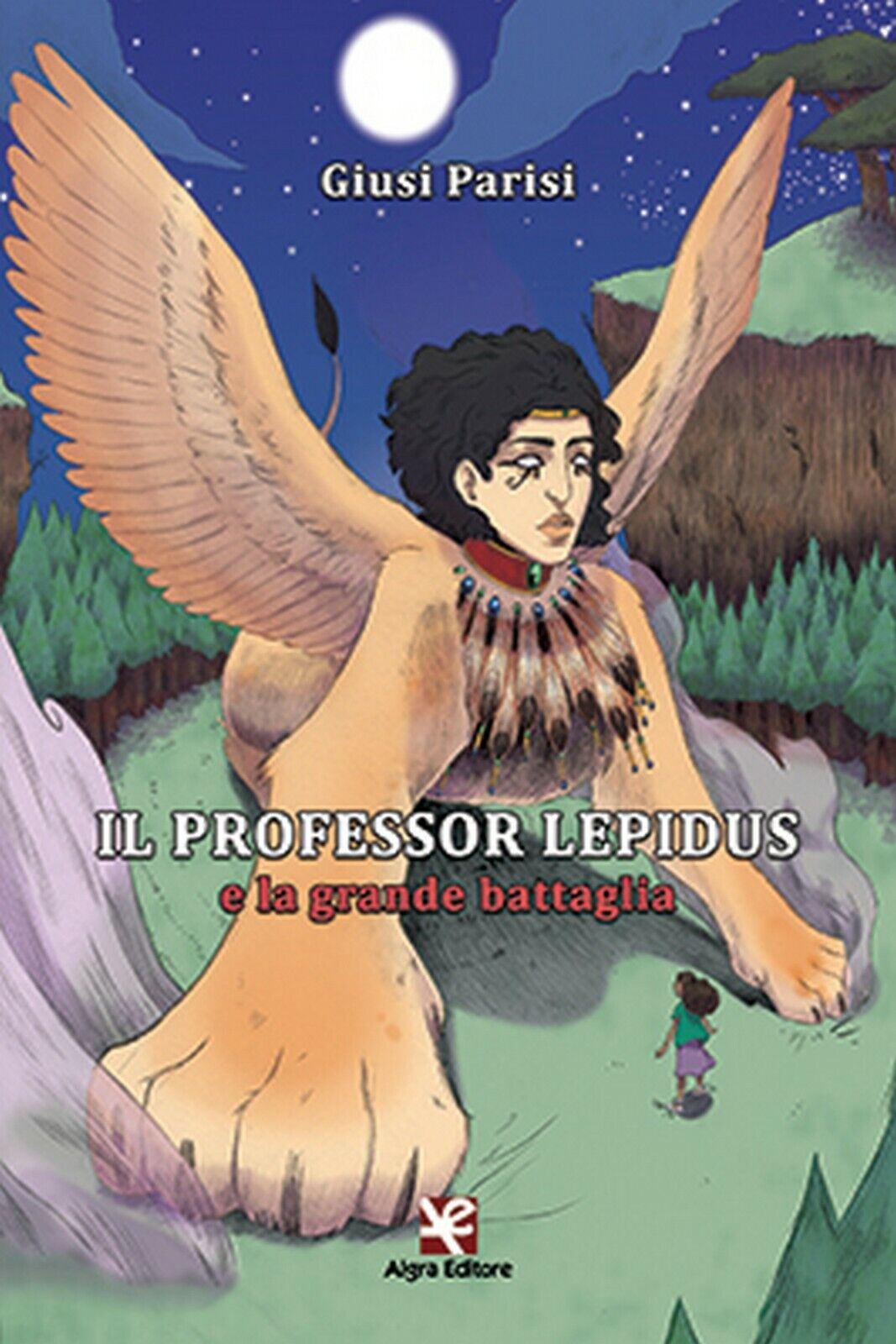 Il Professor Lepidus e la grande battaglia  di Giusi Parisi,  Algra Editore