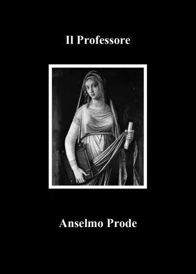 Il Professore di Anselmo Prode, 2022, Youcanprint