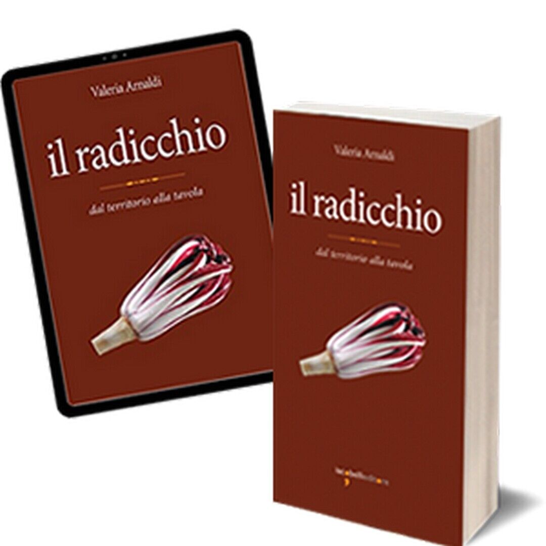 Il Radicchio  di Valeria Arnaldi,  2018,  Iacobelli Editore