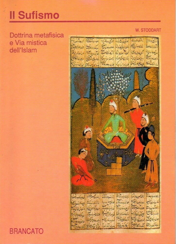 Il Sufismo - Dottrina metafisica e Via mistica delL'Islam - W. Stoddart, 1991