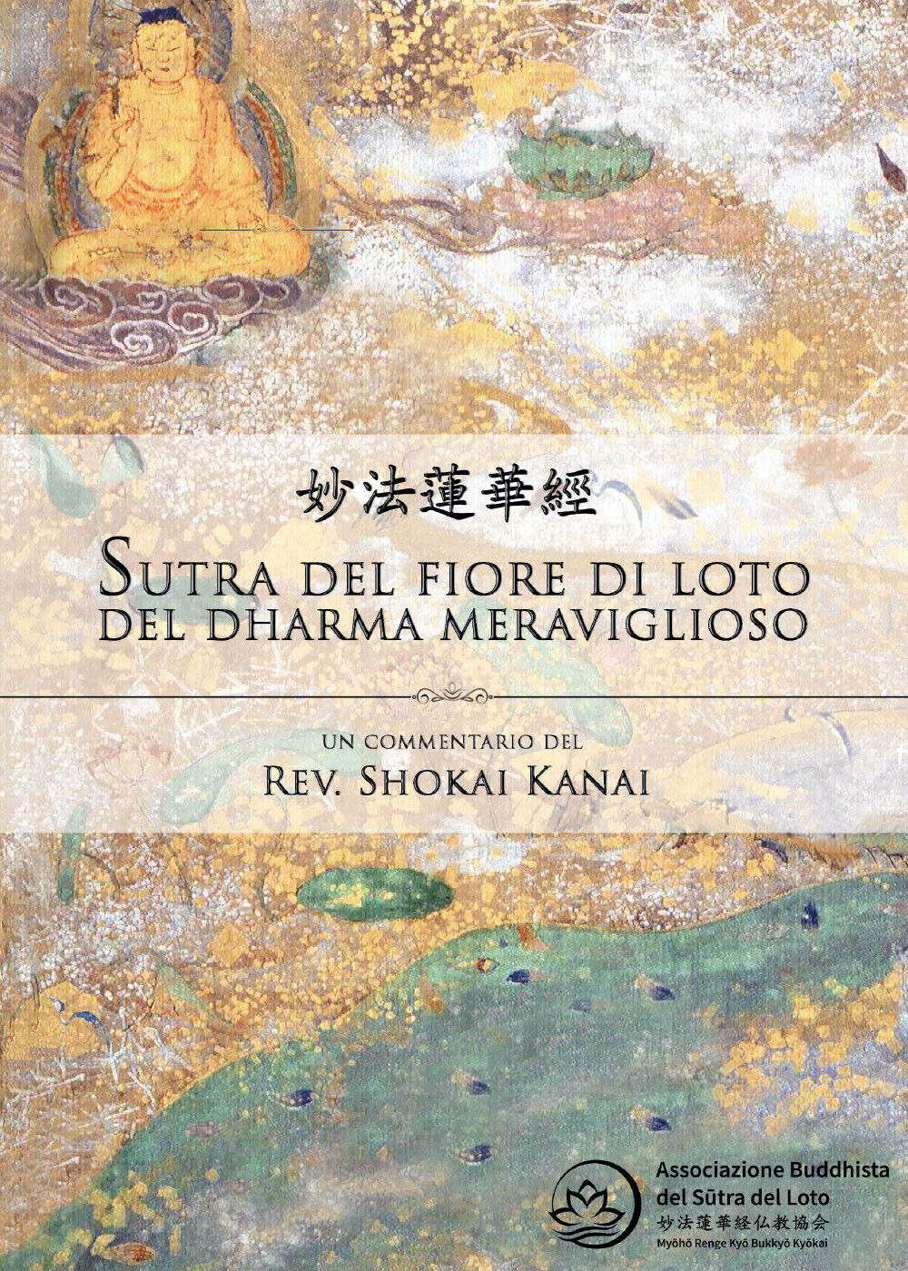 Il Sutra del loto, un commentario del rev. Shokai Kanai di Filippo Adami,  2019,