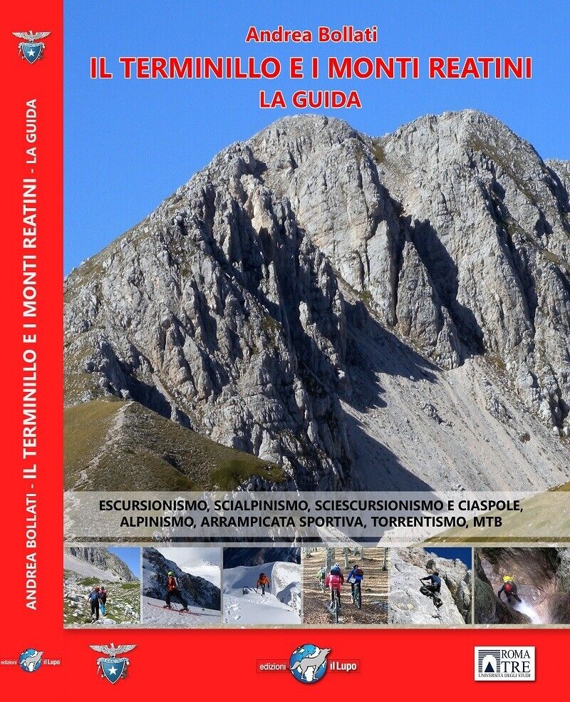 Il Terminillo e i Monti Reatini. La guida. Escursionismo, scialpinismo, sciescur