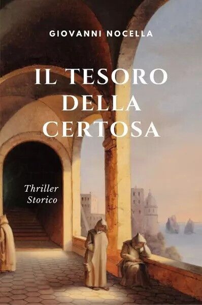 Il Tesoro della Certosa. Thriller storico ambientato a Napoli e Capri nel 1648 a