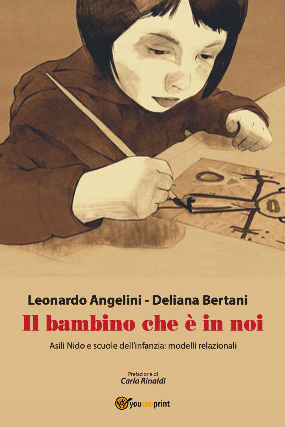 Il bambino che ? in noi di Leonardo Angelini, Deliana Bertani,  2021,  Youcanpri