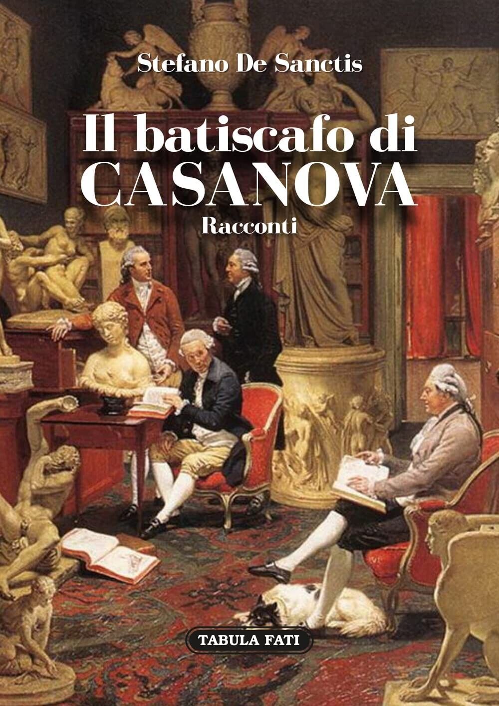  Il batiscafo di Casanova di Stefano De Sanctis, 2022, Tabula Fati
