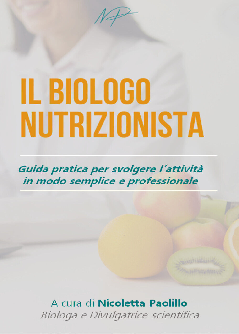 Il biologo nutrizionista di Nicoletta Paolillo,  2021,  Youcanprint