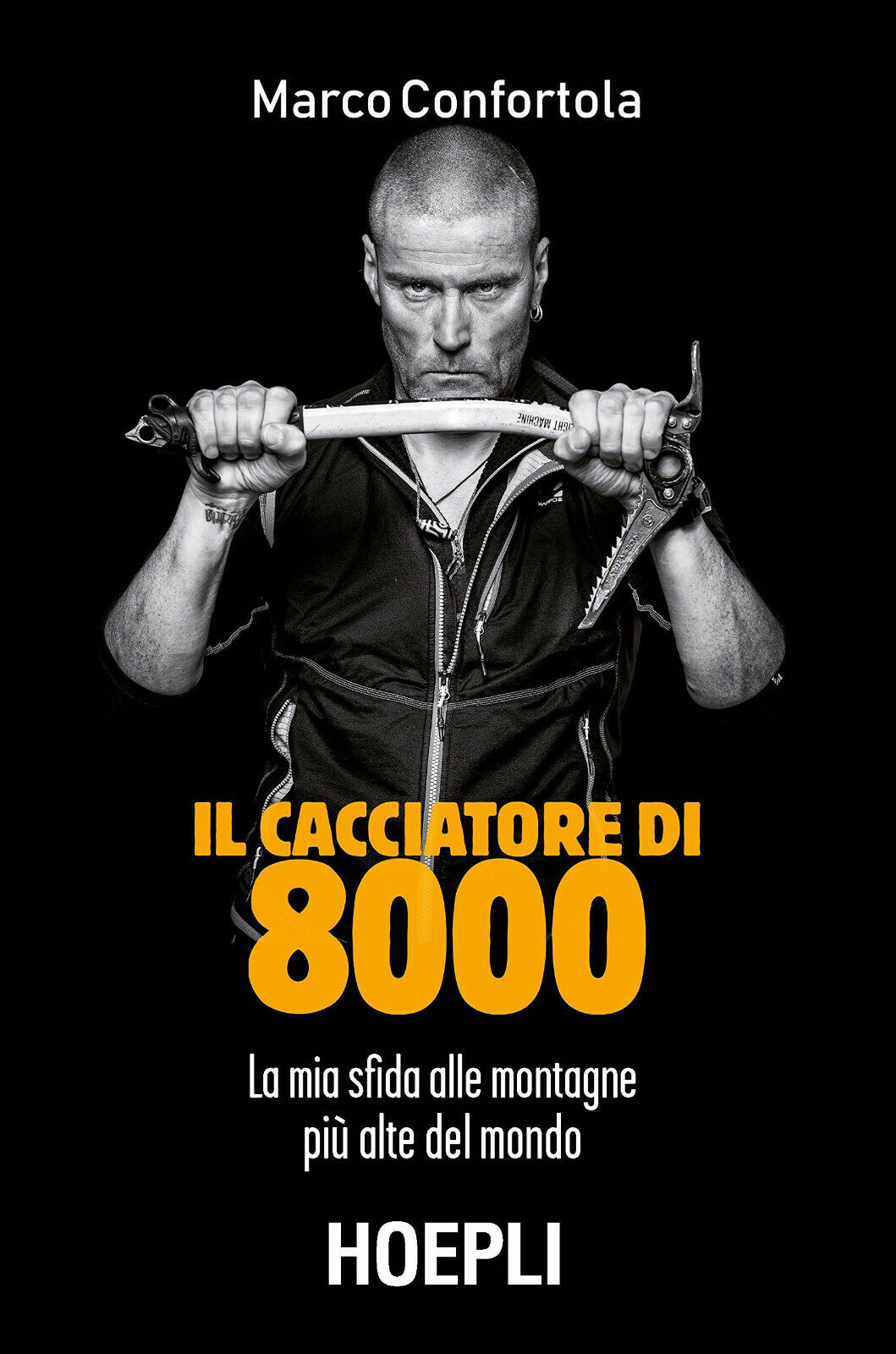 Il cacciatore di 8000 - Marco Confortola  hoepli, 2018