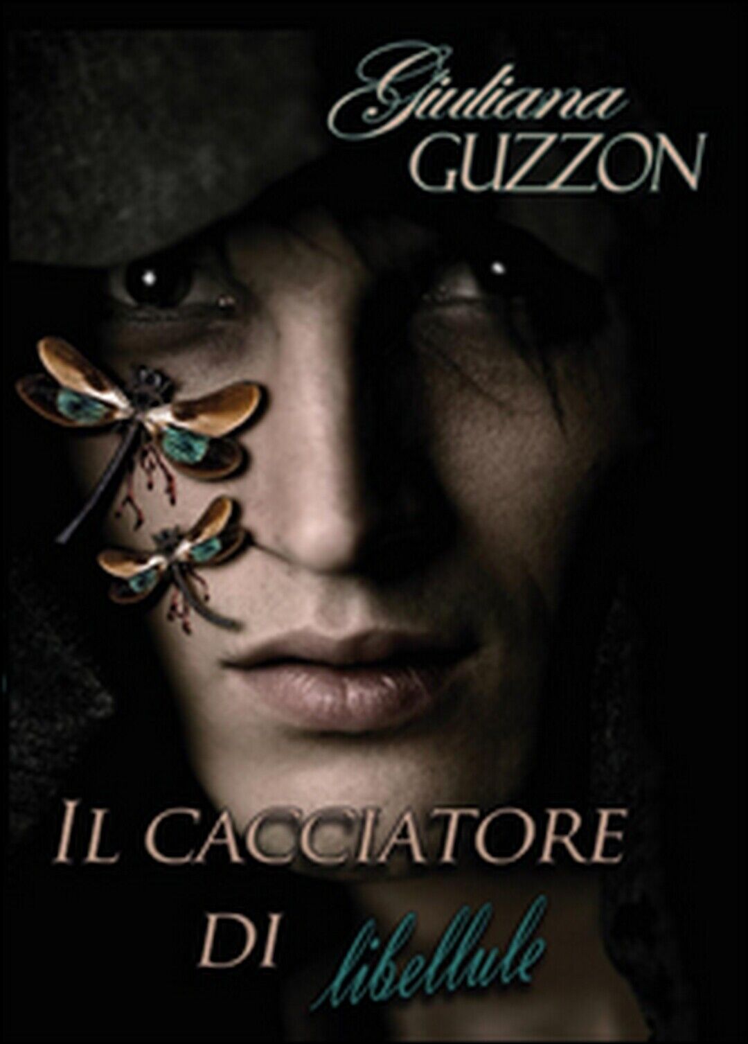 Il cacciatore di libellule  di Giuliana Guzzon,  2015,  Youcanprint