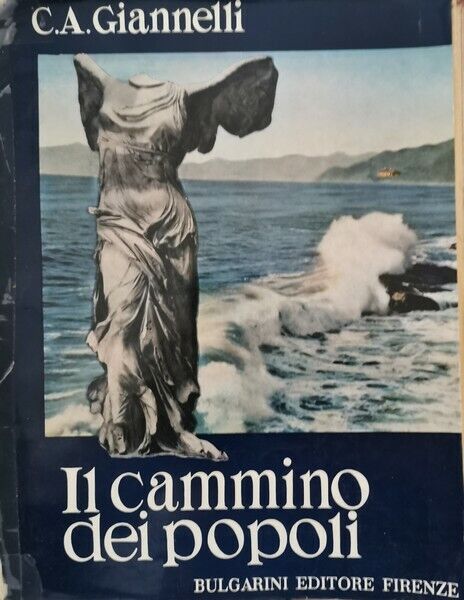 Il cammino dei popoli  di C. A. Giannelli,  Bulgarini Editore Firenze - ER