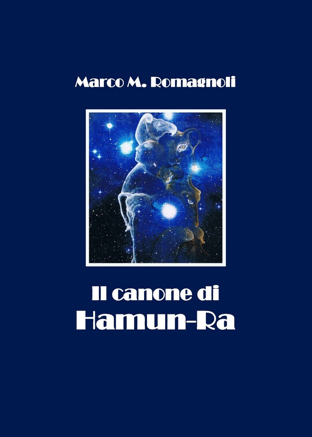 Il canone di Hamun-Ra  di Marco Romagnoli,  2019,  Youcanprint