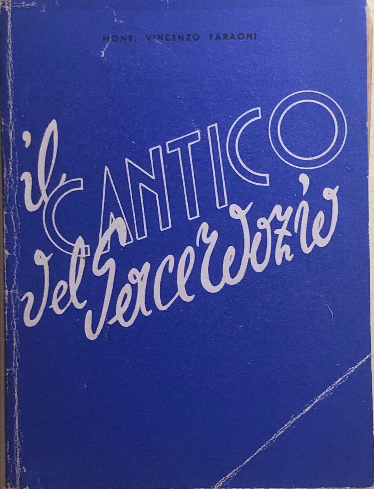 Il cantico del sacerdozio di Mons. Vincenzo Faraoni, 1942, Soc. Editrice Vita E 