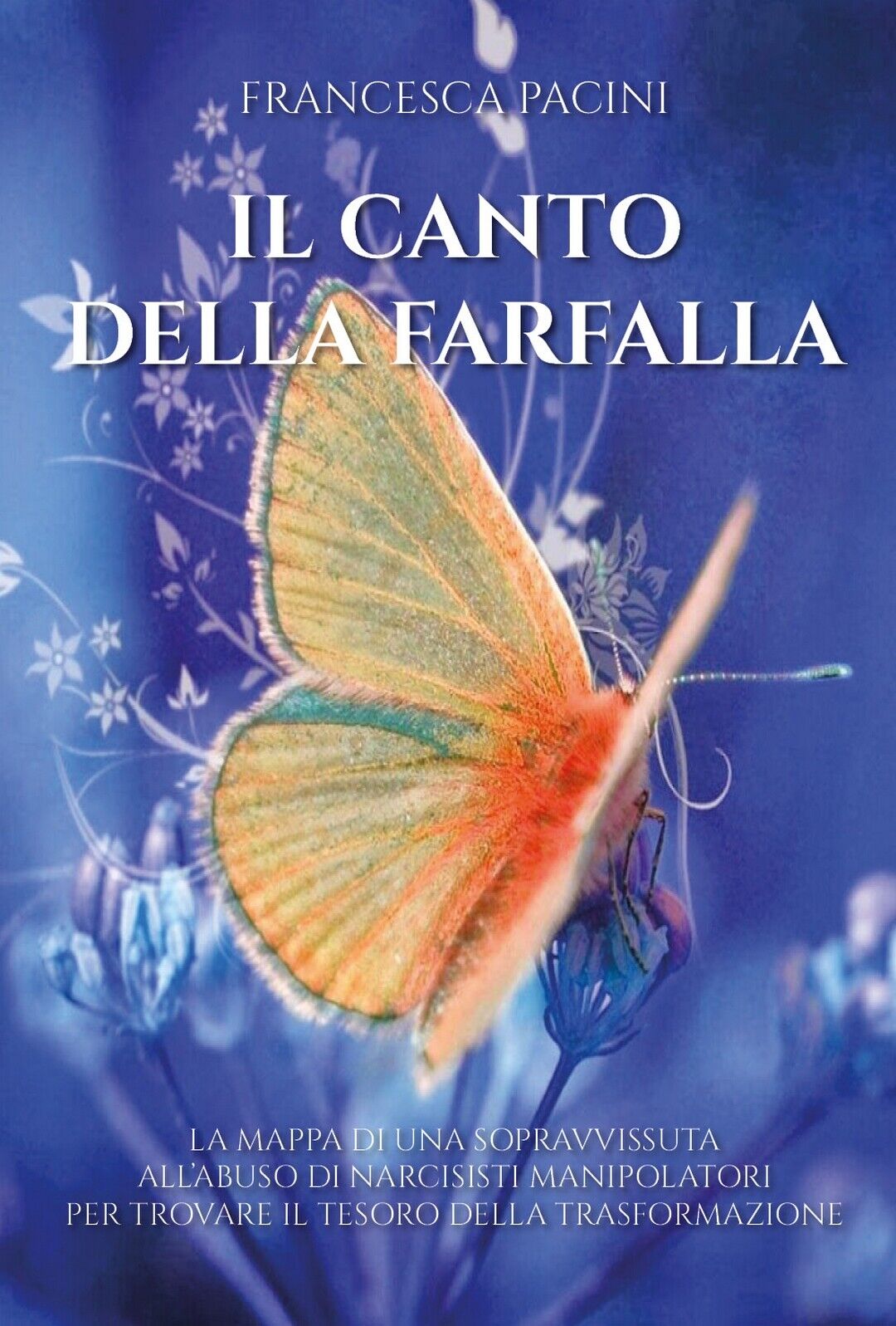 Il canto della farfalla  di Francesca Pacini,  2021,  Youcanprint
