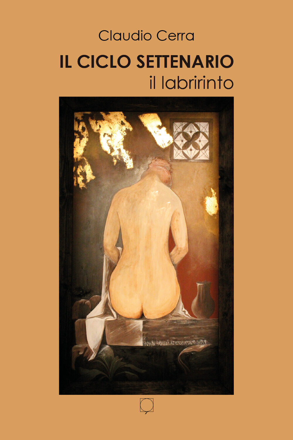 Il ciclo settenario. Il labirinto di Claudio Cerra,  2020,  Youcanprint