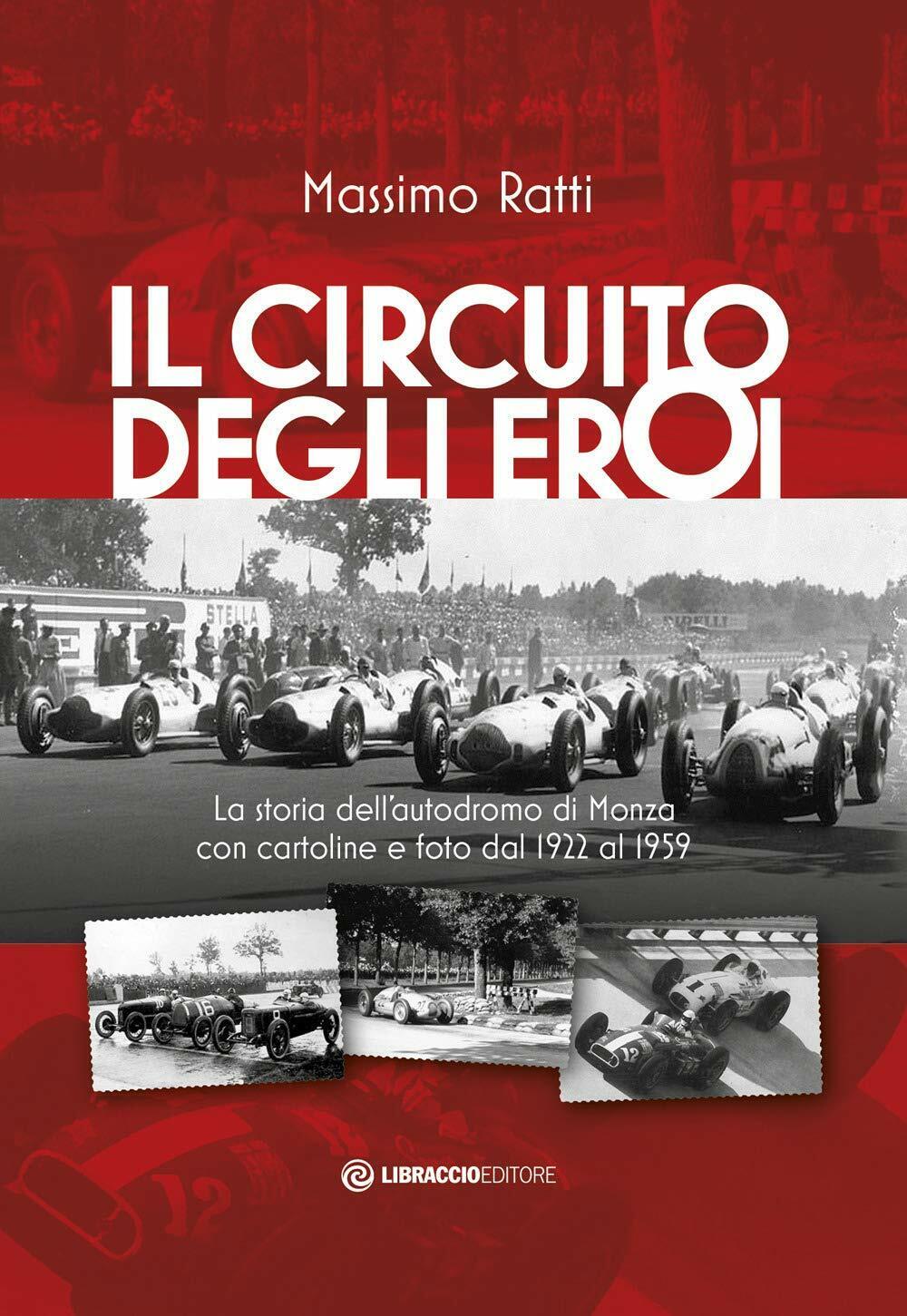 Il circuito degli eroi - Massimo Ratti - libraccio, 2020