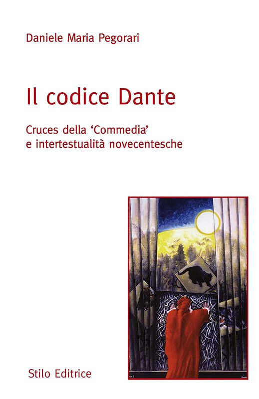 Il codice Dante - Daniele Maria Pegorari - Stilo, 2012