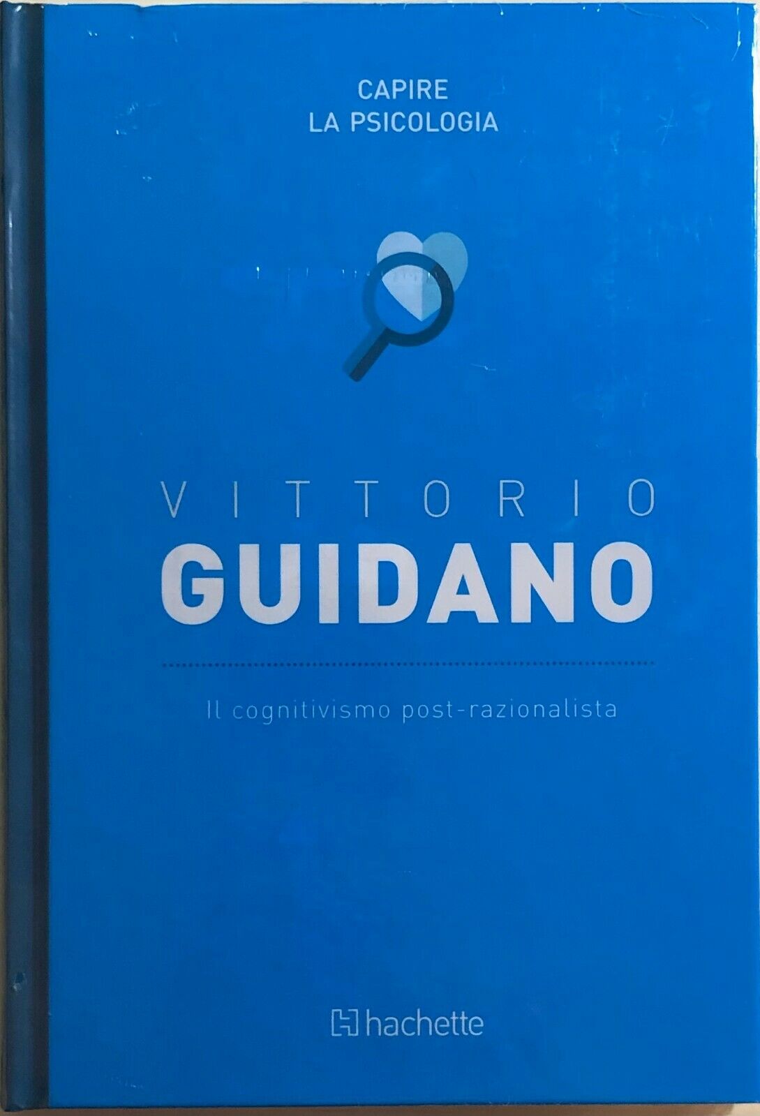 Il cognitivismo post-razionalista di Vittorio Guidano,  2018,  Hachette
