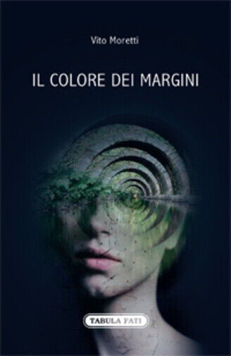 Il colore dei margini di Vito Moretti,  2014,  Tabula Fati