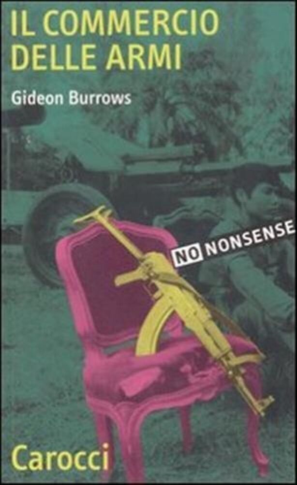Il commercio delle armi - Burrows Gideon