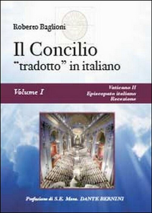 Il concilio ?tradotto? in italiano Vol.1 -  Roberto Baglioni,  2014,  Youcanprin