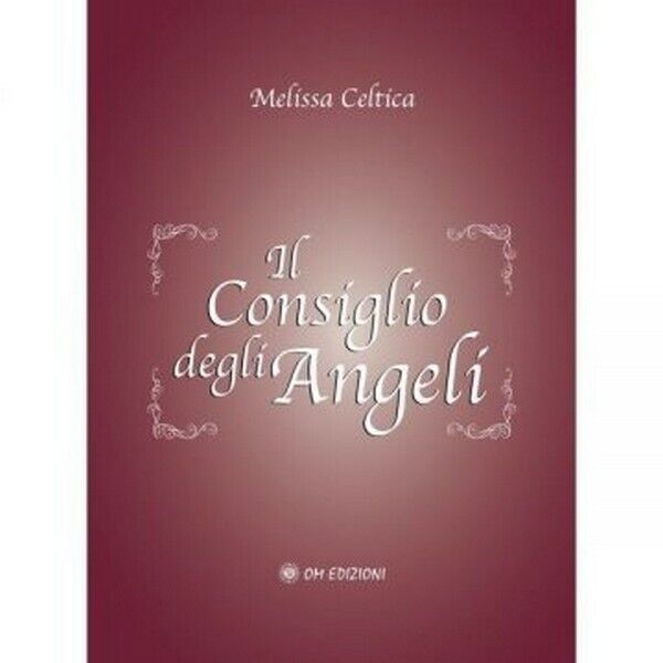 Il consiglio degli Angeli di Melissa Celtica,  2019,  Om Edizioni  - ER