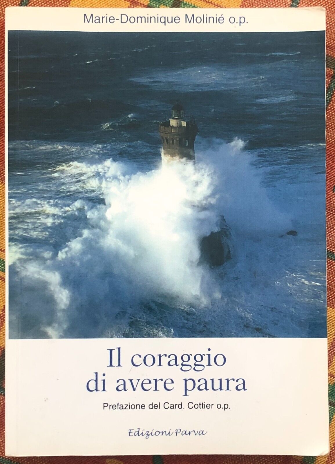  Il coraggio di avere paura di Marie-dominique Molini?, 2006, Edizioni Parva