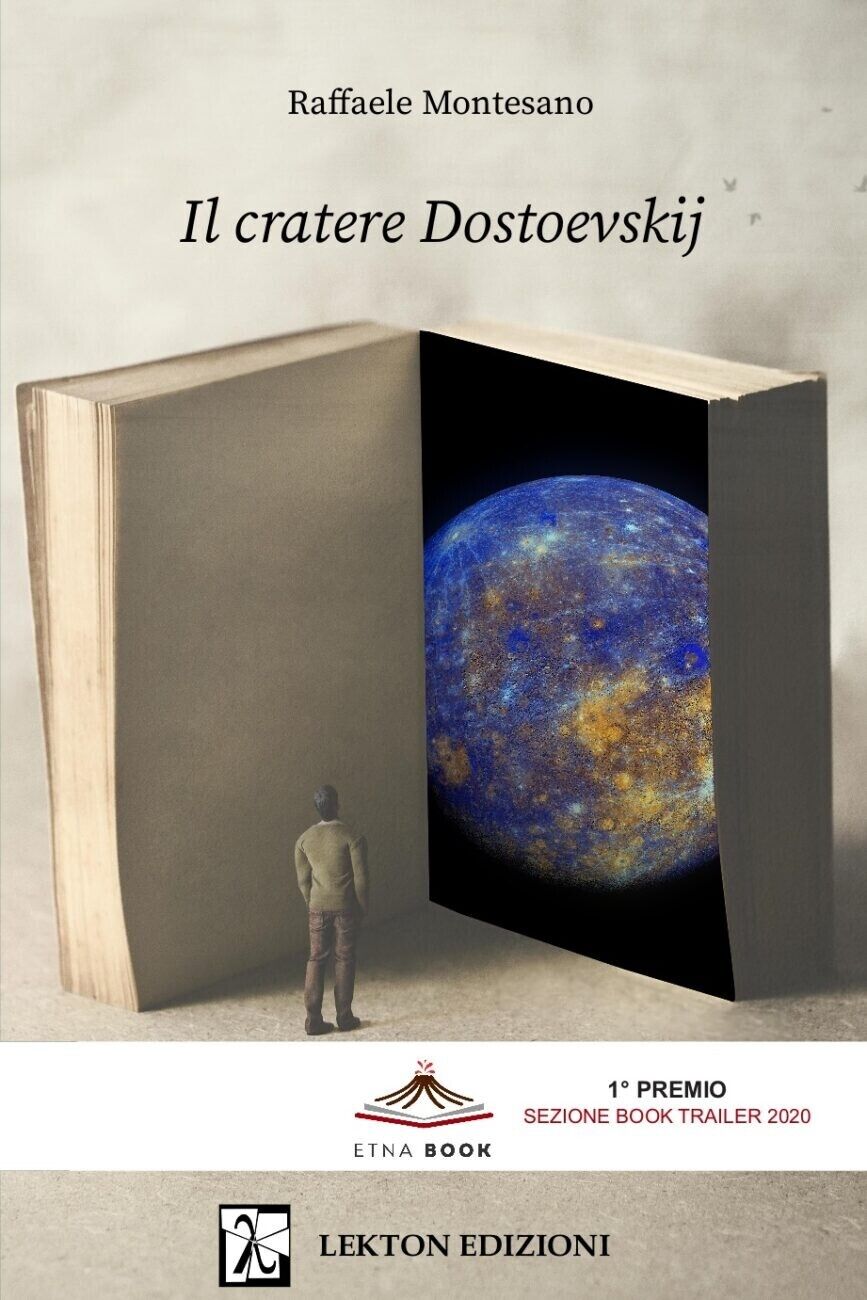 Il cratere Dostoevskij di Raffaele Montesano, 2020, Lekton Edizioni
