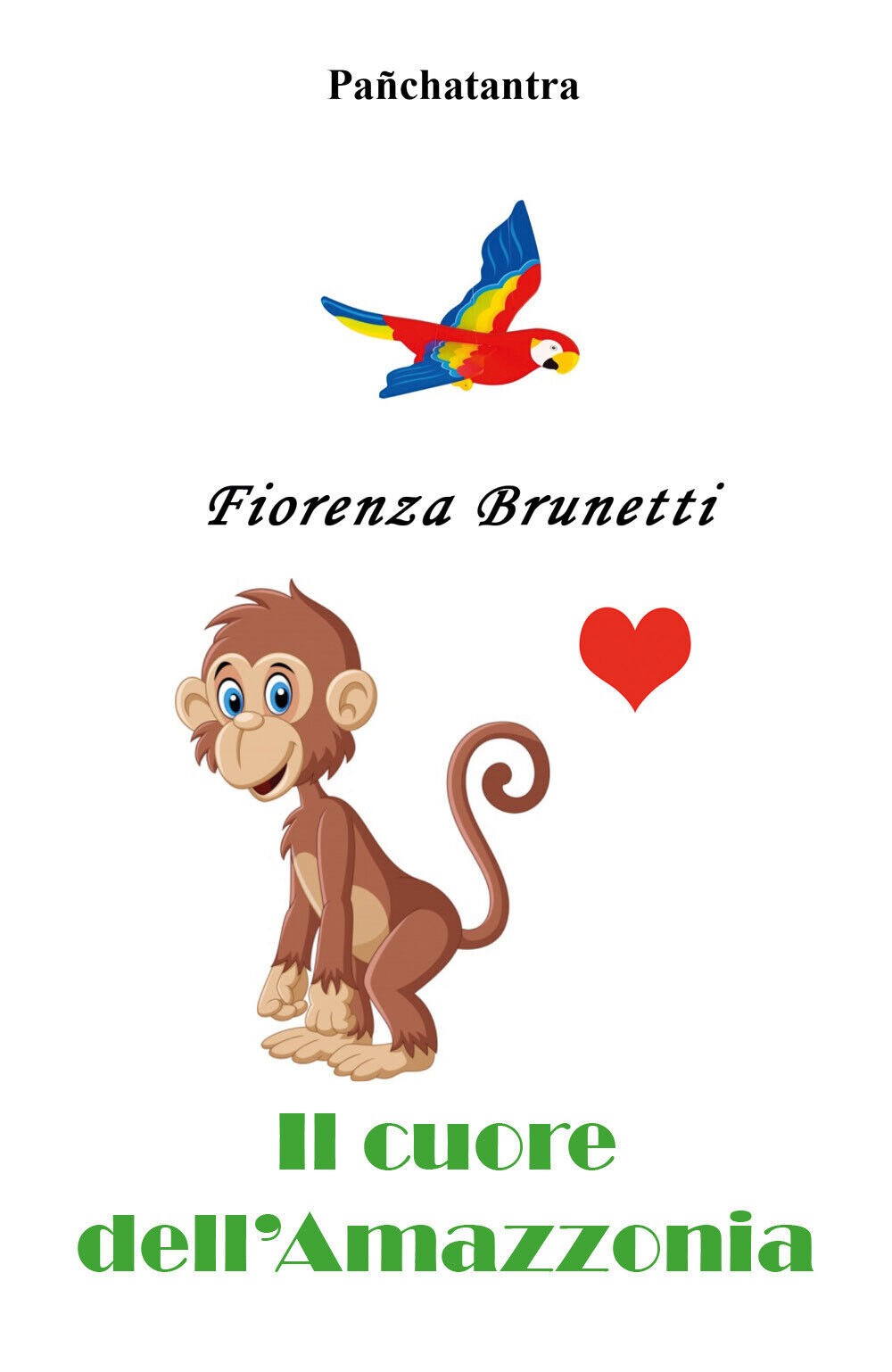 Il cuore delL'Amazzonia di Fiorenza Brunetti,  2021,  Youcanprint