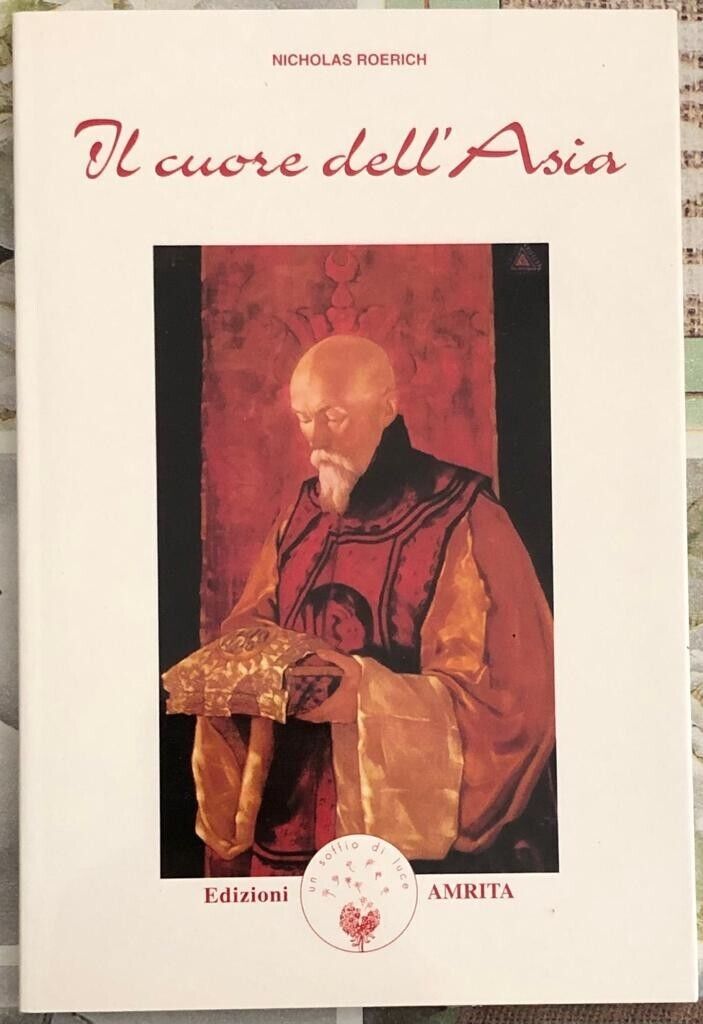 Il cuore delL'Asia di Nikolaj K. Roerich, 1998, Amrita Edizioni