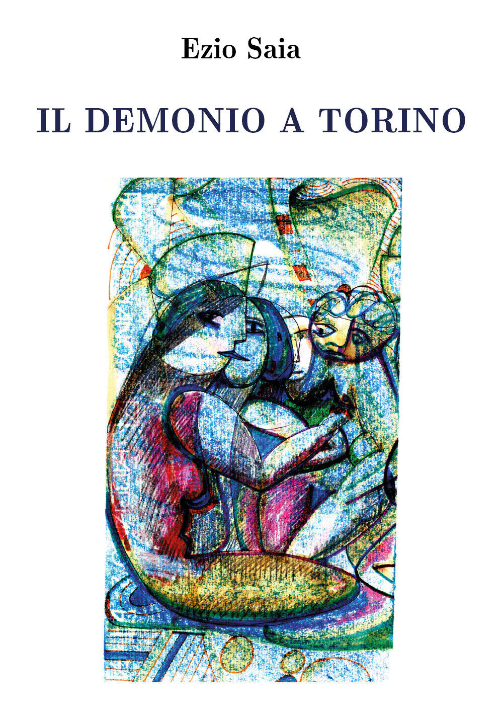 Il demonio a Torino di Ezio Saia,  2021,  Youcanprint