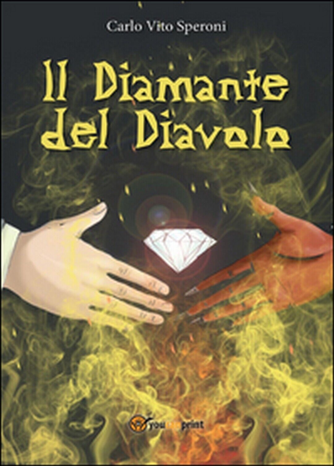 Il diamante del diavolo  di Carlo Vito Speroni,  2016,  Youcanprint