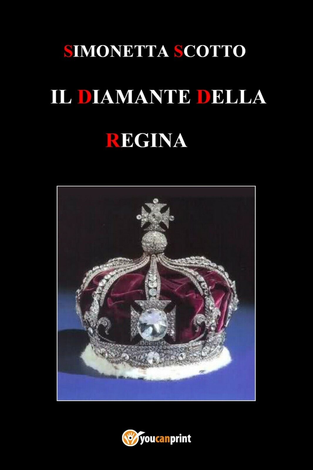 Il diamante della Regina  di Simonetta Scotto,  2017,  Youcanprint