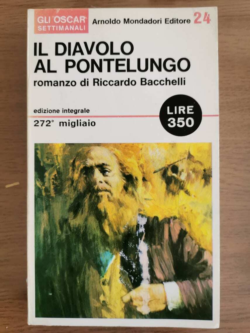 Il diavolo al pontelungo - R. Bacchelli - Mondadori - 1965 - AR