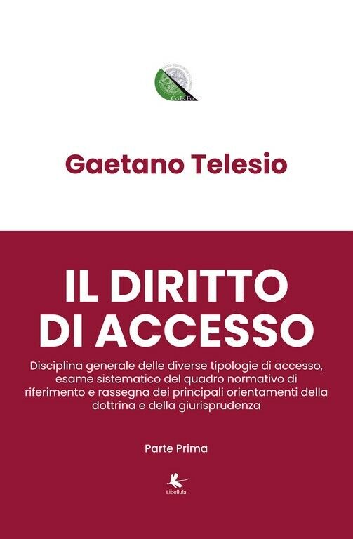 Il diritto di accesso  di Gaetano Telesio,  2020,  Libellula Edizioni