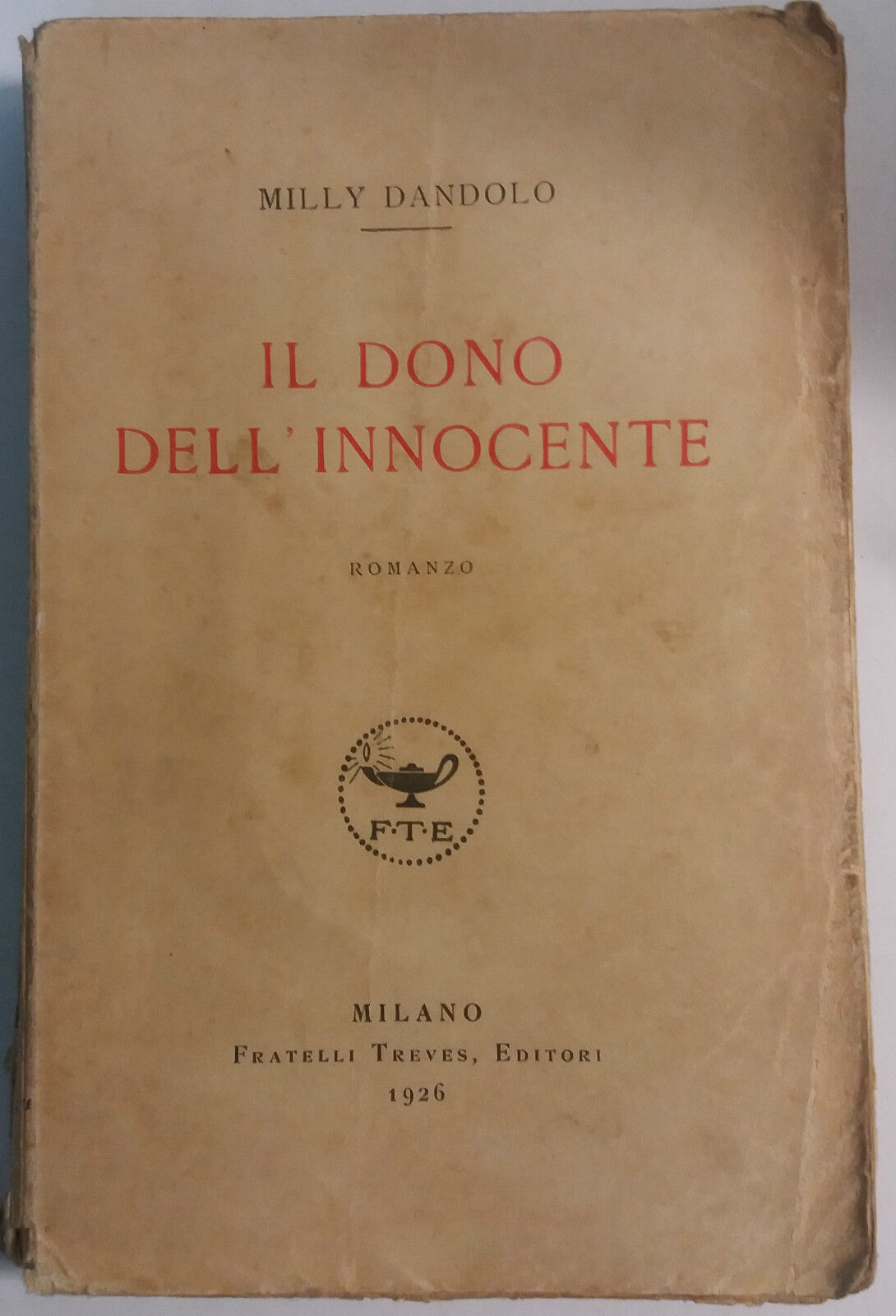 Il dono dell'innocente - Milly Dandolo - Treves Editori - 1926 - G
