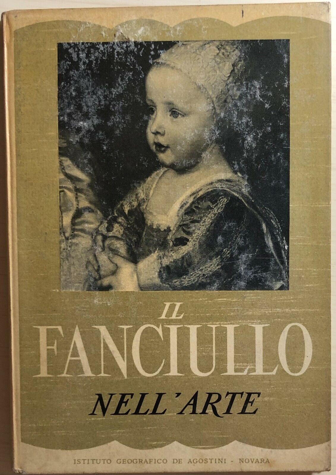 Il fanciullo nelL'arte di Mia Cinotti,  1952,  Istituto Geografico Deagostini