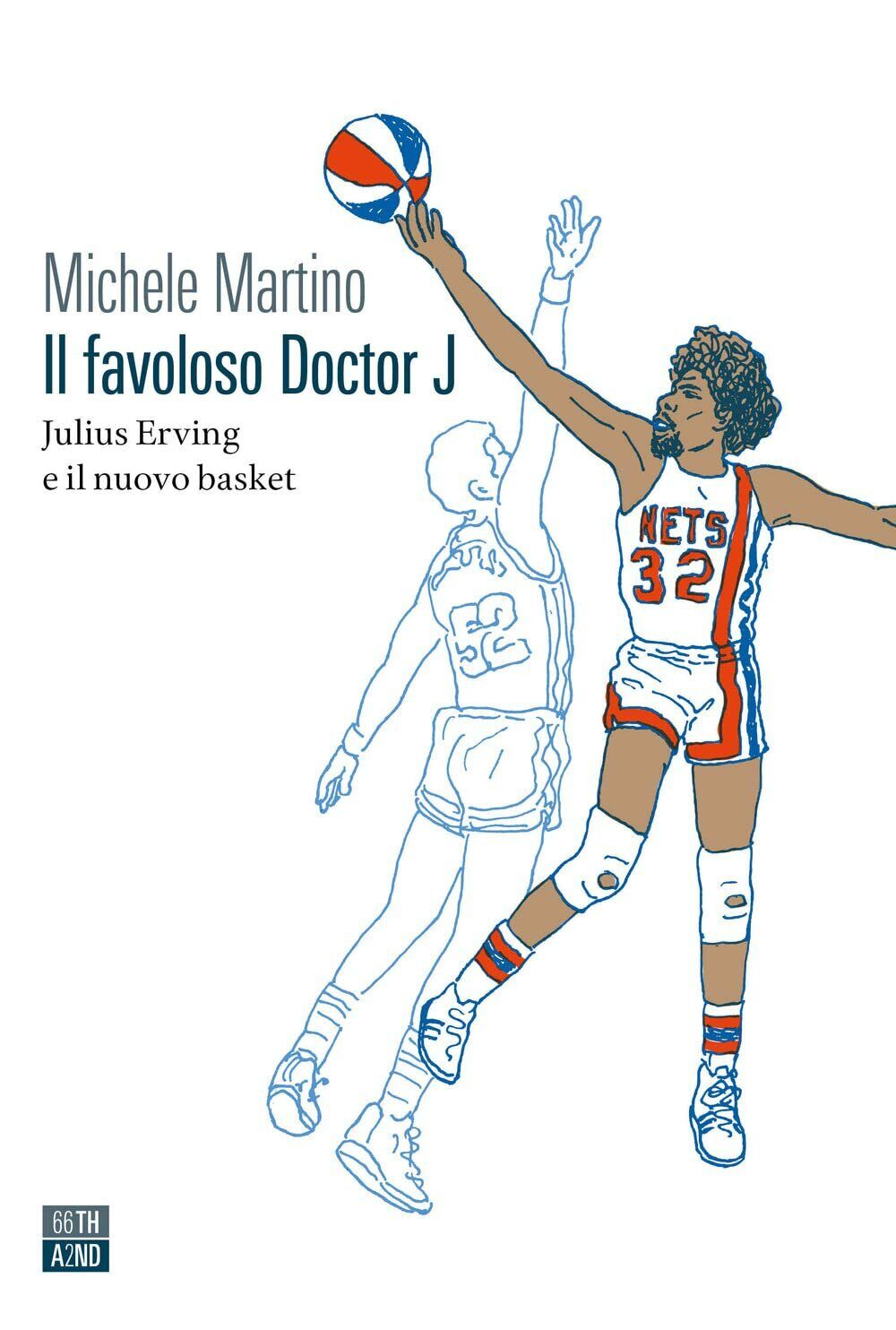 Il favoloso Doctor J. - Michele Martino - 66thand2nd, 2022