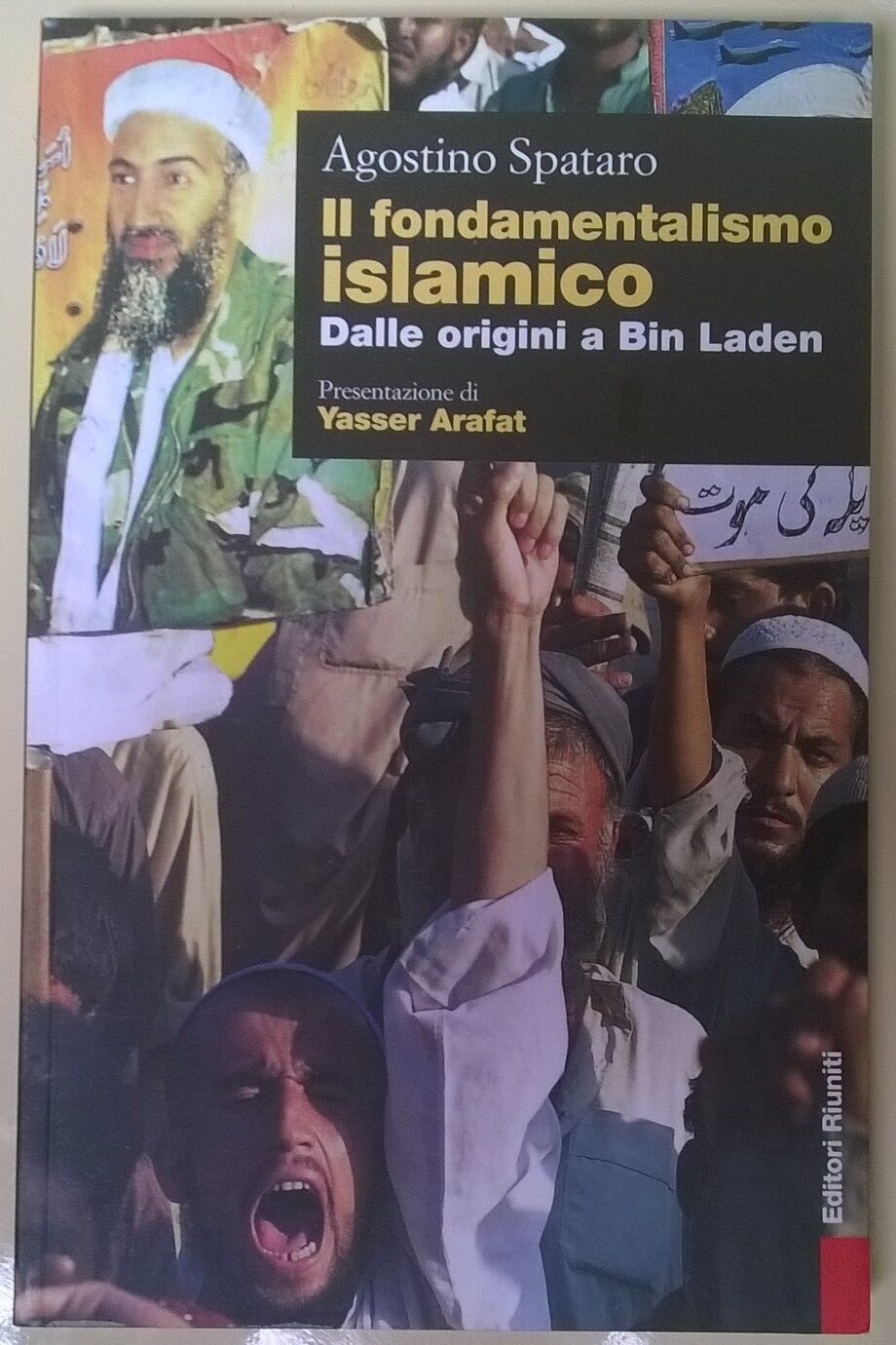 Il fondamentalismo islamico dalle origini a Bin Laden -Spataro- 2001, Riuniti- L